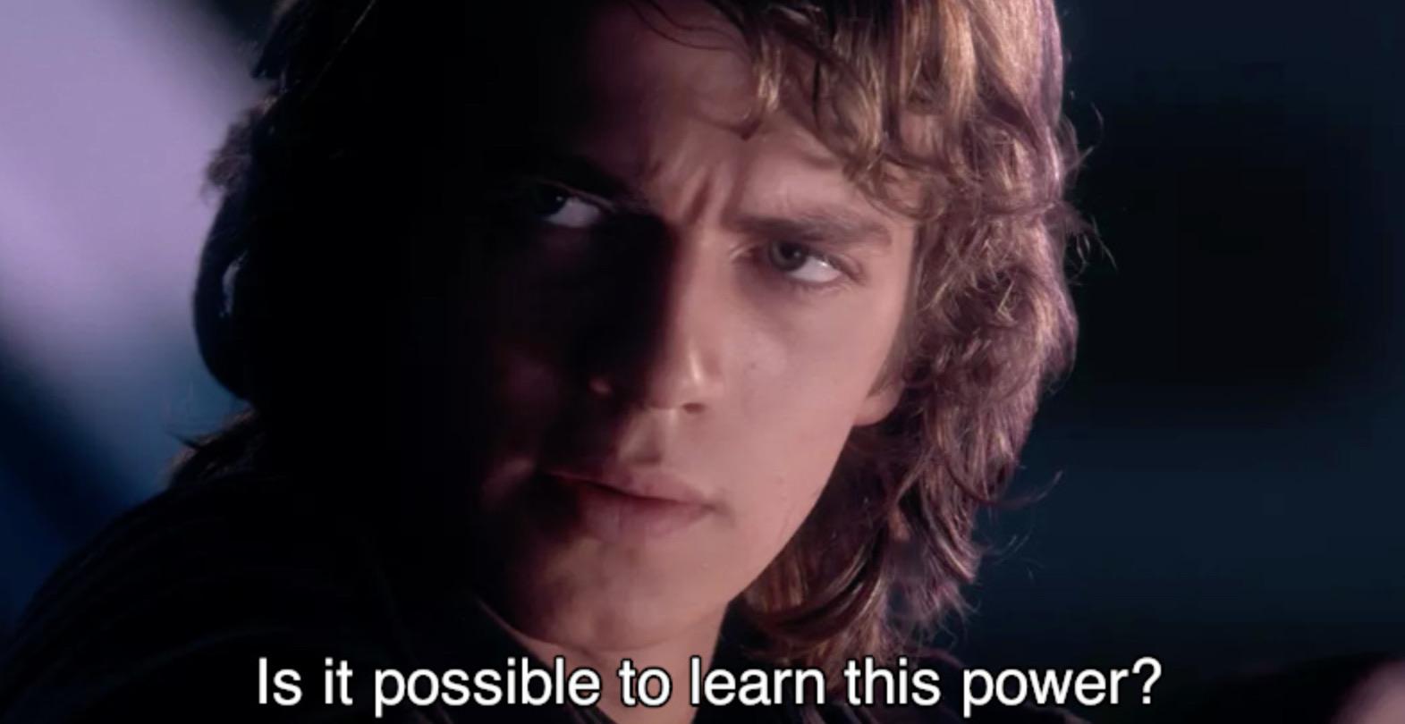Is It Possible to Learn This Power - Star Wars Episode III -- Revenge of the Sith, Anakin Skywalker, Hayden Christensen