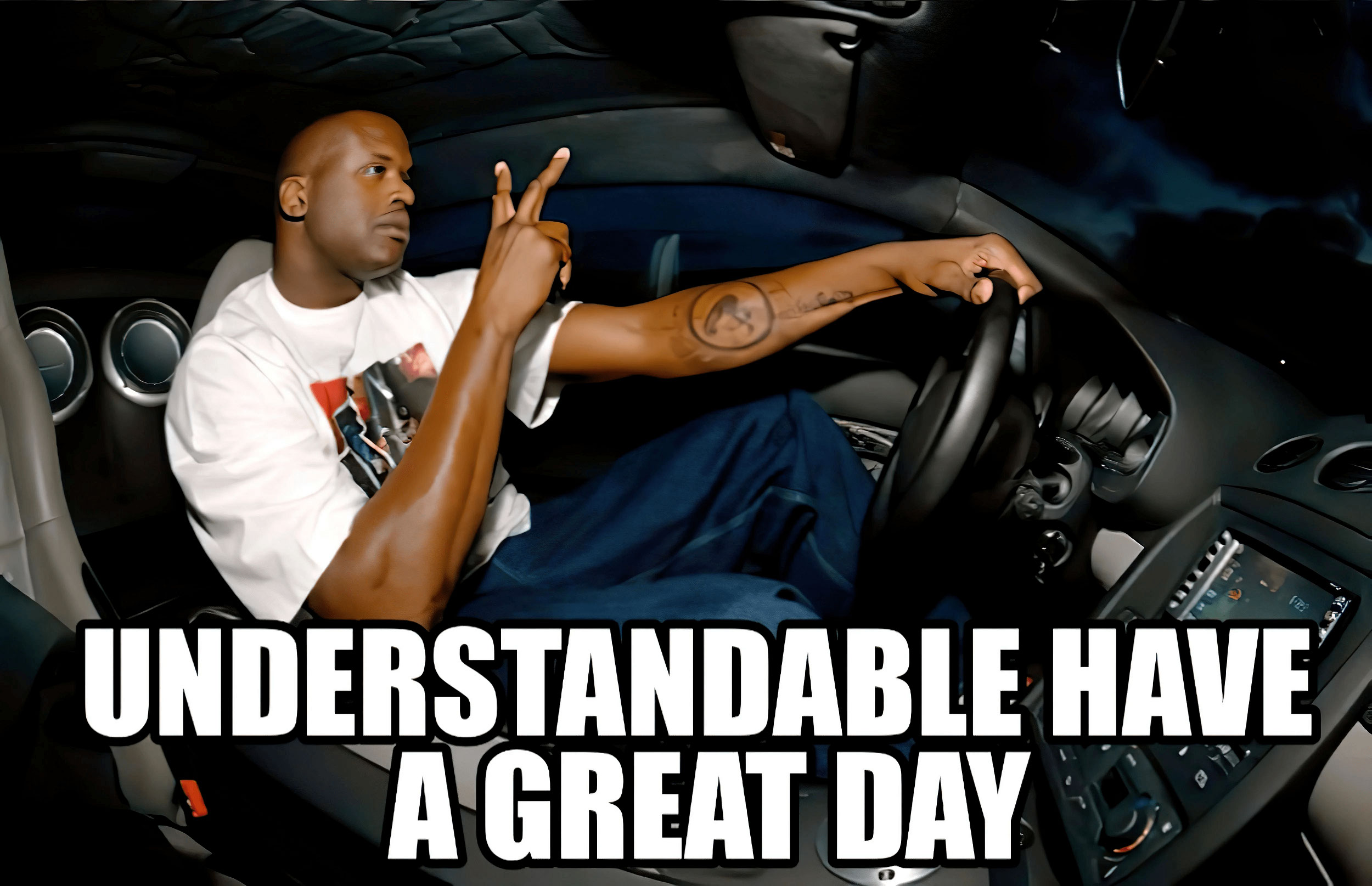 Understandable Have A Great Day - Shaquille O'Neal