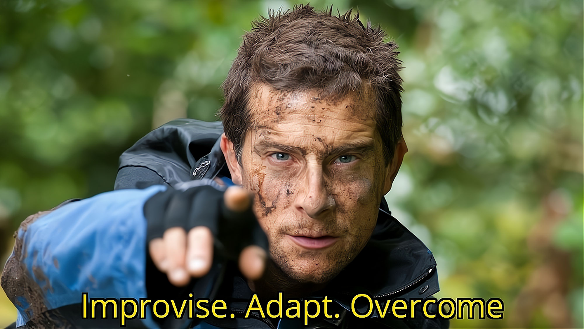 Improvise. Adapt. Overcome - Man vs. Wild, Bear Grylls