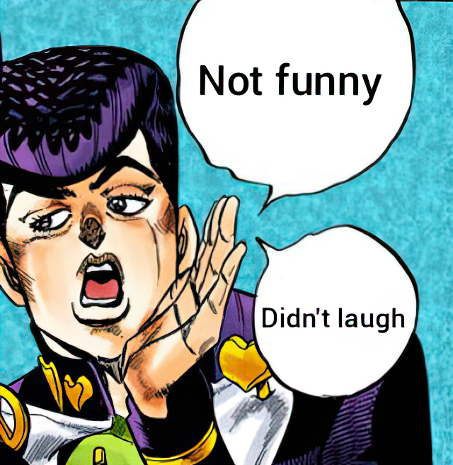 Not funny didn't laugh Josuke