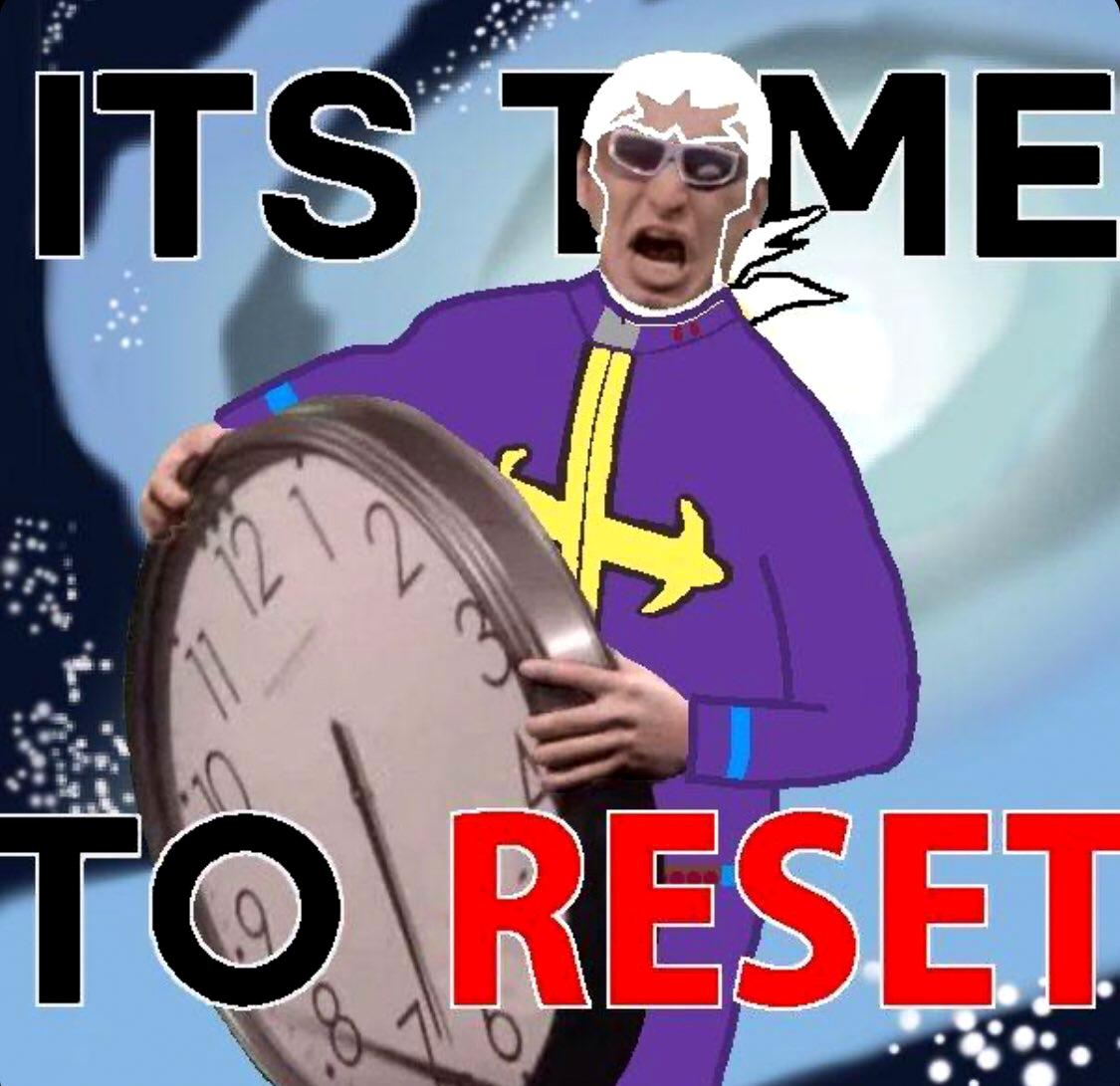 It's time to reset
