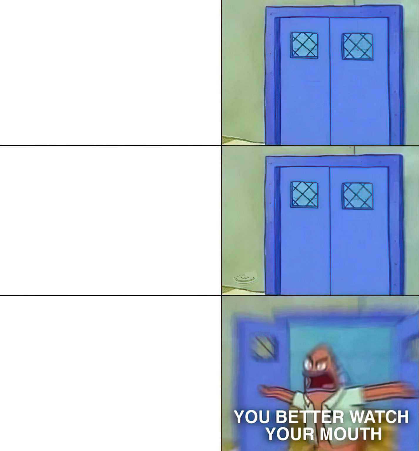 Spongebob square pants Bob l'éponge - You better watch your mouth