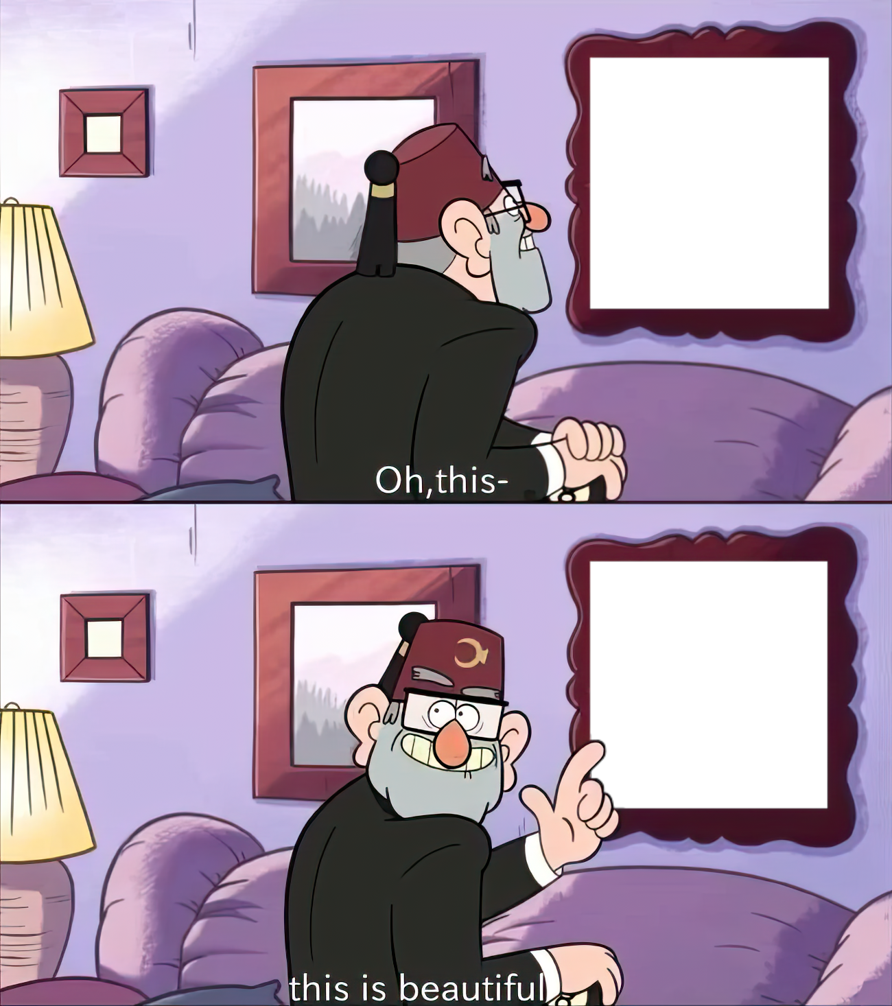 Oh, This Is Beautiful - Grunkle Stan, Gravity Falls