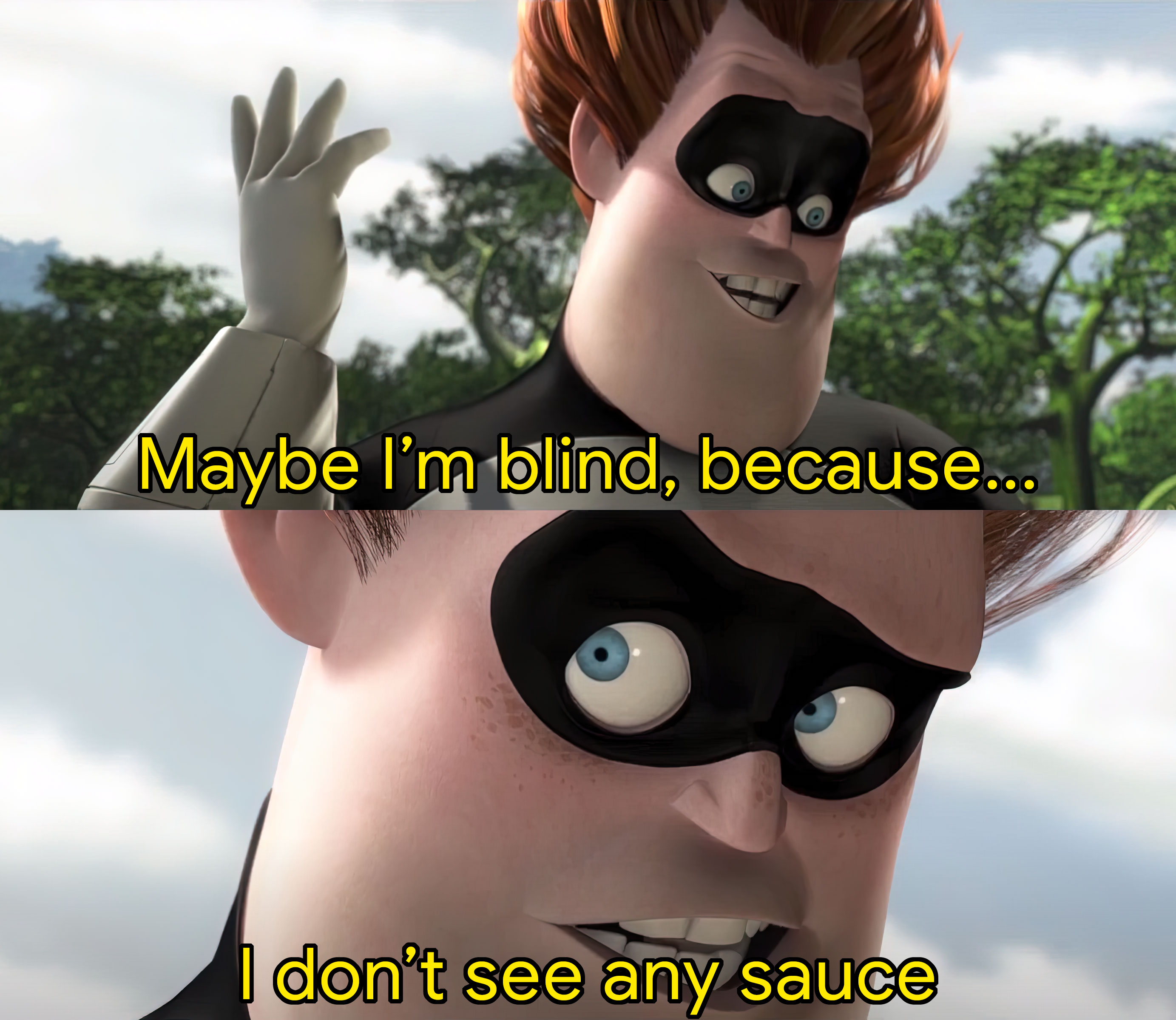 I don't see any sauce