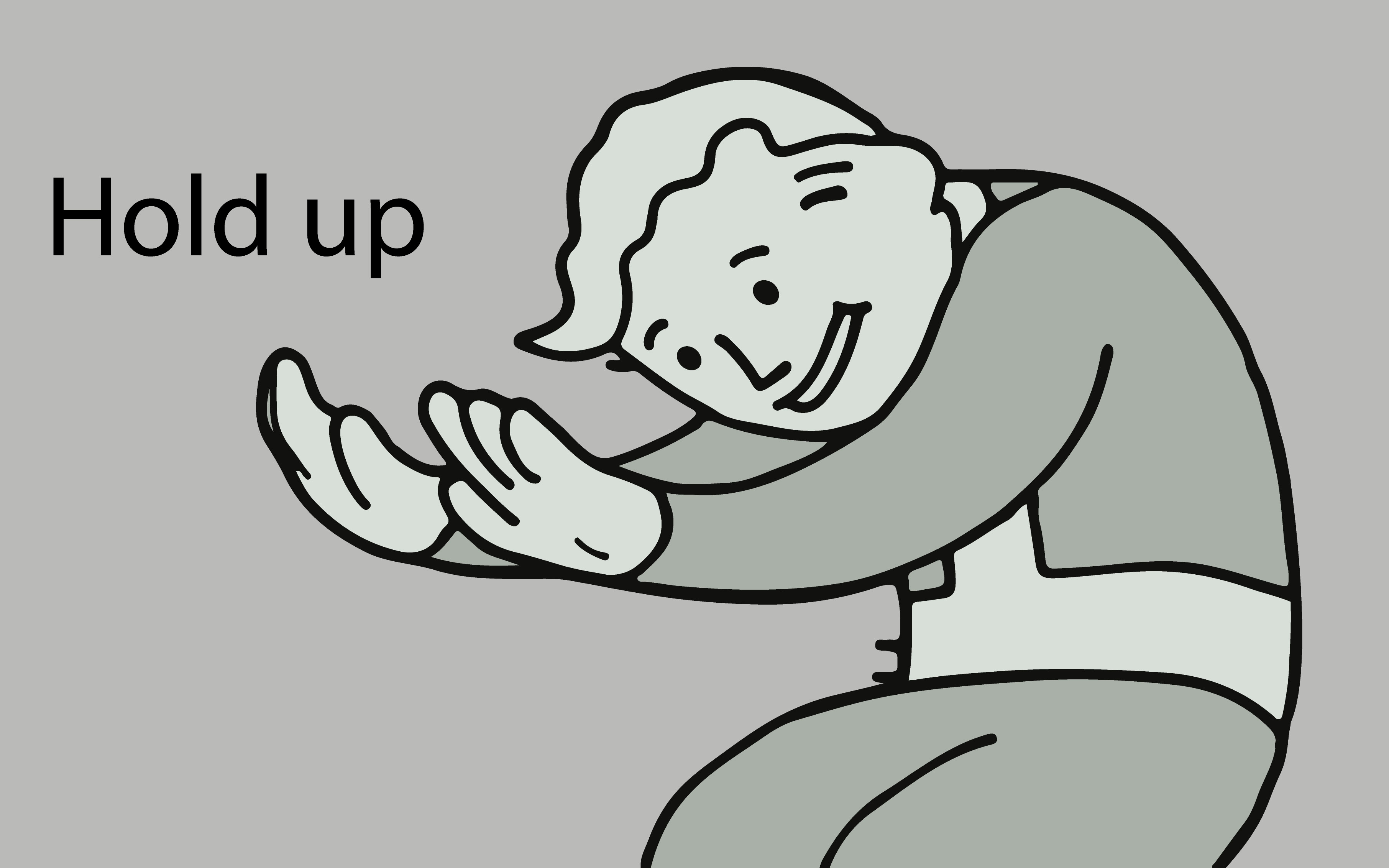 Hold up